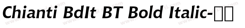 Chianti BdIt BT Bold Italic字体转换